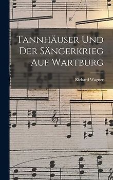 Tannhäuser und der Sängerkrieg auf Wartburg