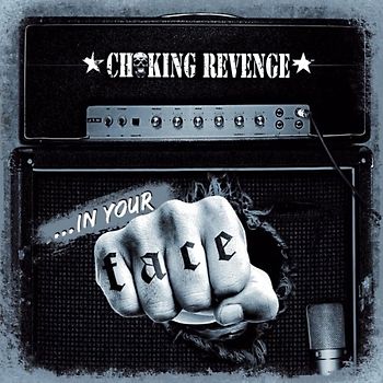 Choking Revenge - In Your Face