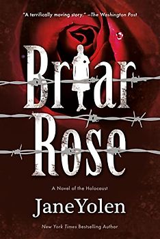 Briar Rose: A novel of the Holocaust (Fairy Tales)