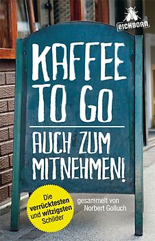 Kaffee to go - auch zum Mitnehmen!