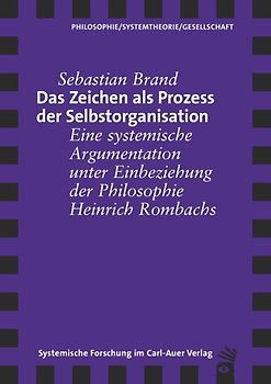 Das Zeichen als Prozess der Selbstorganisation