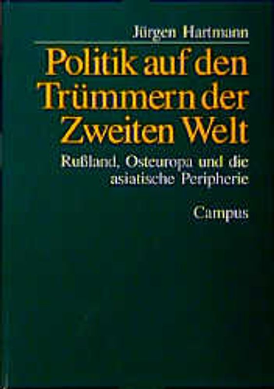 Politik auf den Trümmern der Zweiten Welt