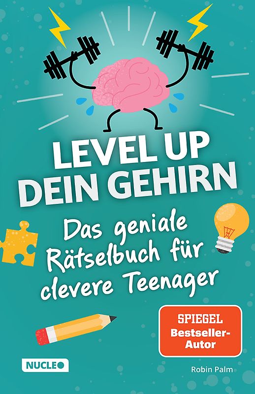 Das geniale Rätselbuch für clevere Teenager – Level up dein Gehirn