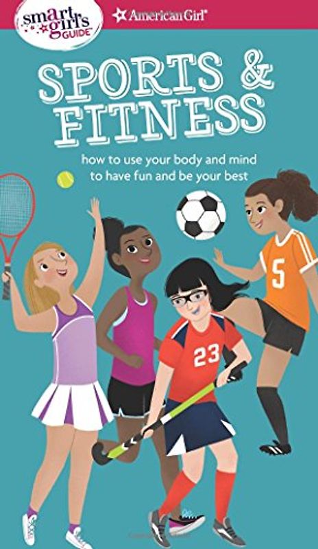 A Smart Girl's Guide: Sports & Fitness