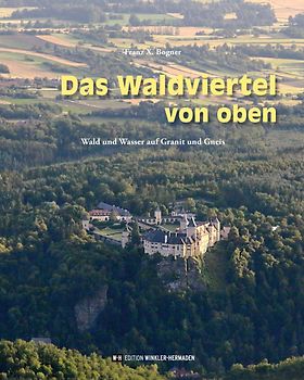 Das Waldviertel von oben