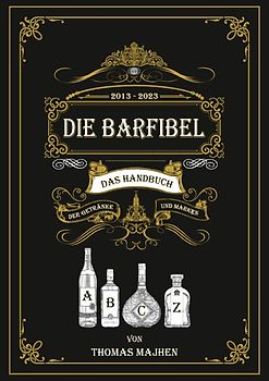 Die Barfibel - Das Handbuch der Getränke und Marken