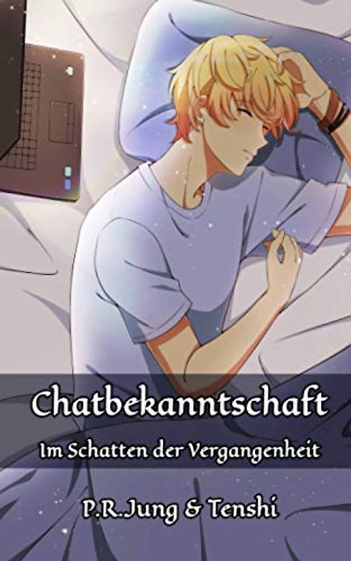 Chatbekanntschaft: Im Schatten der Vergangenheit
