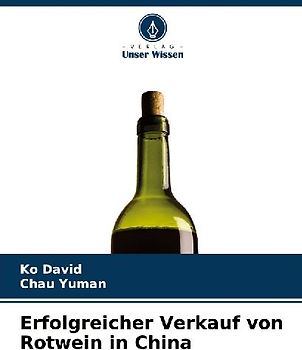 Erfolgreicher Verkauf von Rotwein in China