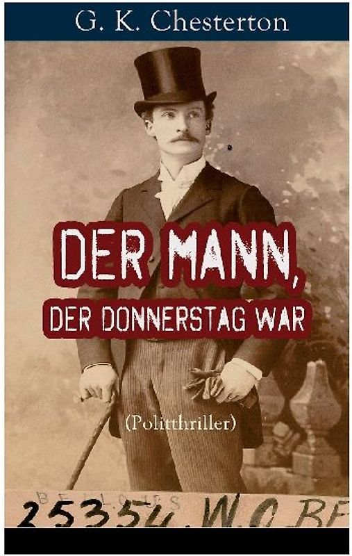 Der Mann, der Donnerstag war (Politthriller)
