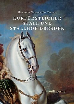 Kurfürstlicher Stall und Stallhof Dresden