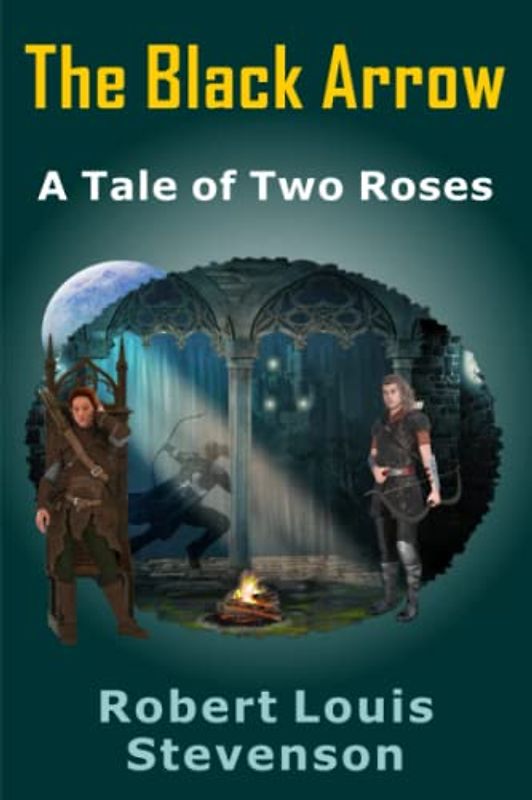 The Black Arrow: A Tale of Two Roses