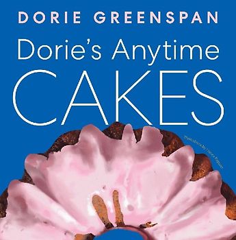 Dorie's Anytime Cakes