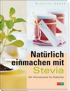 Natürlich einmachen mit Stevia