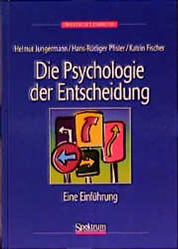 Die Psychologie der Entscheidung