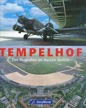 Tempelhof - Flughafen im Herzen Berlins