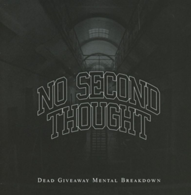 No Second thought - Dead Giveaway Mental Breakdowns