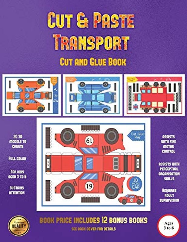 Cut and Glue Book (Cut and Paste Transport): 20 full-color cut and paste kindergarten 3D activity sheets designed to develop visuo-perceptual skills in preschool children.