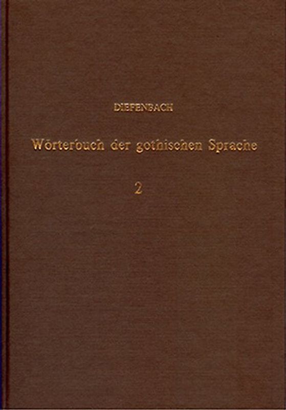 Vergleichendes Wörterbuch der gotischen Sprache / Vergleichendes Wörterbuch der gotischen Sprache - Band 2