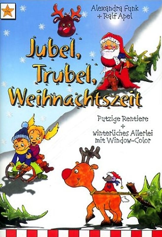 Jubel, Trubel, Weihnachtszeit. Putzige Rentiere und winterliches Allerlei mit Window Color