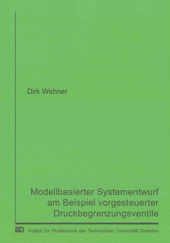 Modellbasierter Systementwurf am Beispiel vorgesteuerter Druckbegrenzungsventile