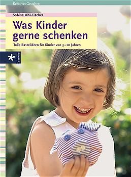 Was Kinder gerne schenken