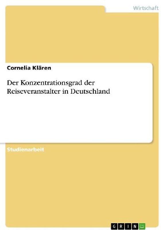 Der Konzentrationsgrad der Reiseveranstalter in Deutschland