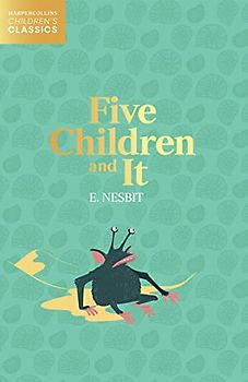 Five Children and It (Harpercollins Children's Classics)