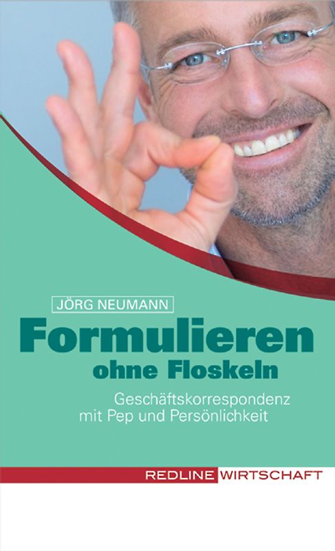 Formulieren ohne Floskeln. Geschäftskorrespondenz mit Pep und Persönlichkeit