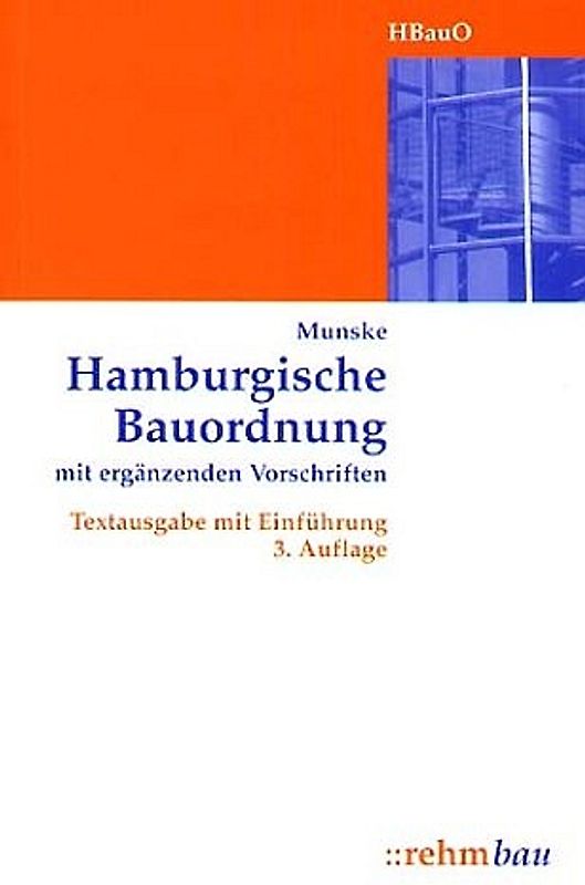 Hamburgische Bauordnung mit ergänzenden Vorschriften