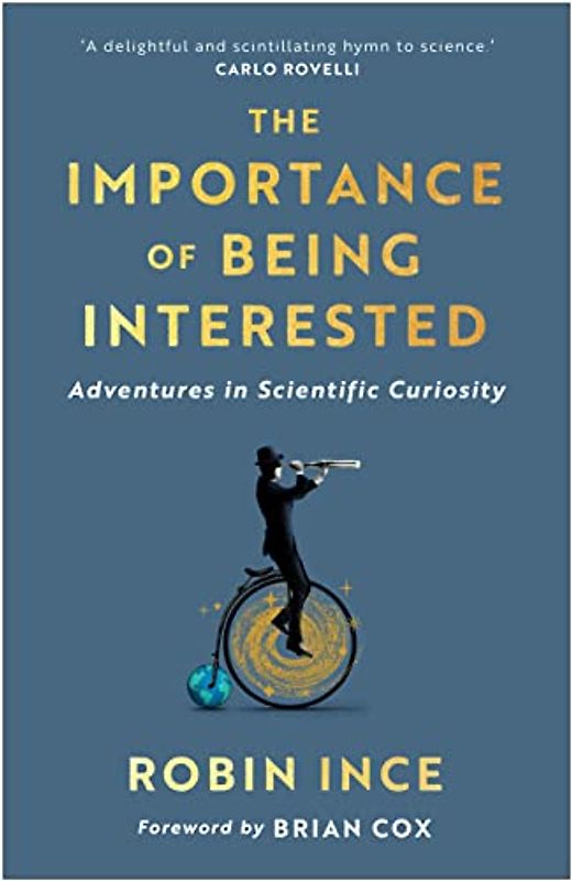 The Importance of Being Interested: Adventures in Scientific Curiosity