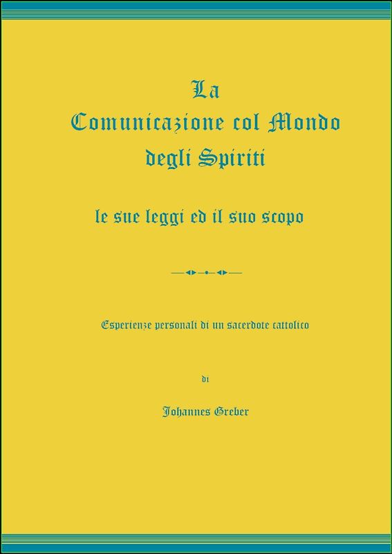La Comunicazione col Mondo degli Spiriti le sue leggi ed il suo scopo