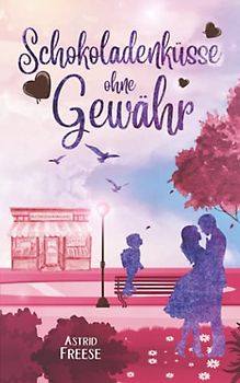 Schokoladenküsse ohne Gewähr