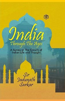 India Through The Ages (Hardcover Library Edition)