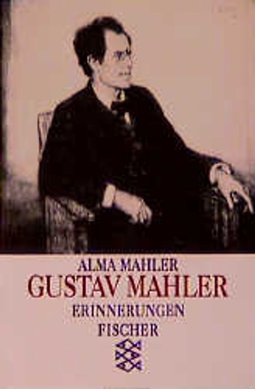 Gustav Mahler. Erinnerungen