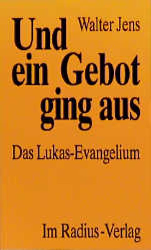 Und ein Gebot ging aus. Das Lukas-Evangelium