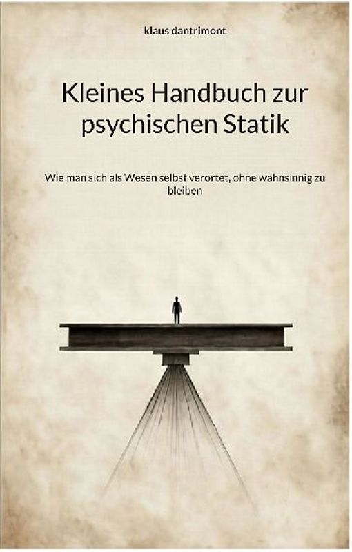 Kleines Handbuch zur psychischen Statik