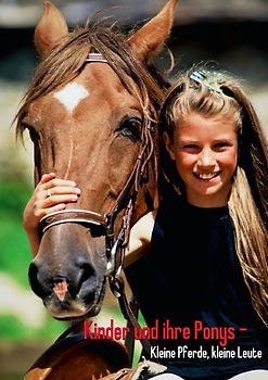 Kinder und ihre Ponys – Kleine Pferde, kleine Leute (Posterbuch DIN A3 hoch)
