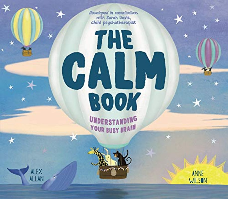 The Calm Book: Finding Your Quiet Place and Understanding Your Emotions