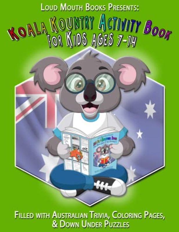 Koala Kountry Activity Book for Kids Ages 7-14: Filled with Australian Trivia, Coloring Pages, & Down Under Puzzles (Educational Books For Children Grades K-12)