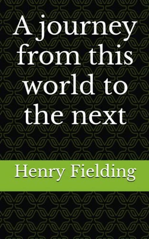 A journey from this world to the next