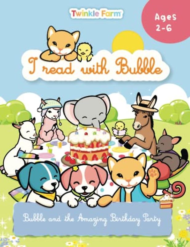 Bubble and the Amazing Birthday Party: I read with Bubble (Twinkle Farm - Reading Practice)