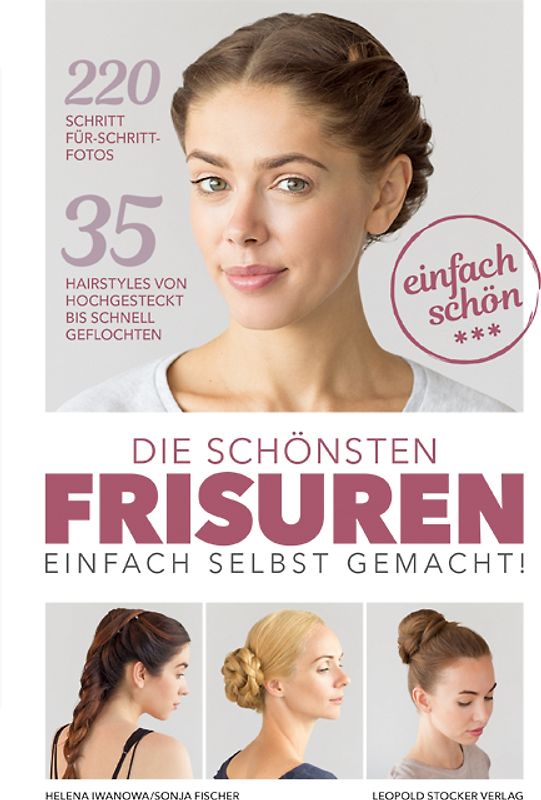 Die schönsten Frisuren einfach selbst gemacht