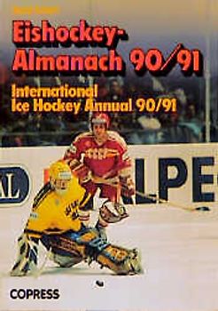 Eishockey-Almanach 90/91. International Ice Hockey Annual 90/91