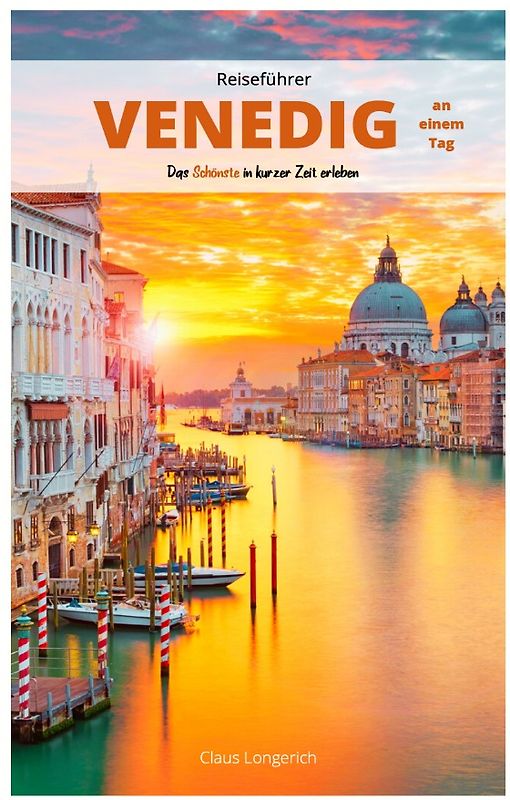 Reiseführer Venedig an einem Tag!