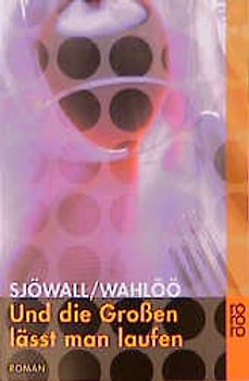 Und die Großen lässt man laufen: Ein Kommissar-Beck-Roman