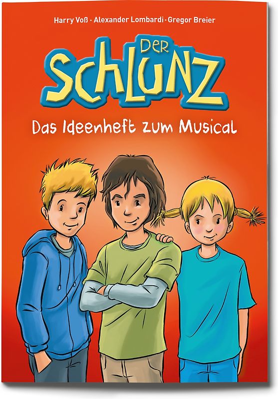 Der Schlunz – Das Ideenheft zum Musical