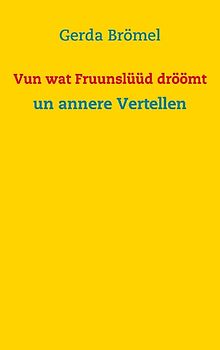 Vun wat Fruunslüüd dröömt