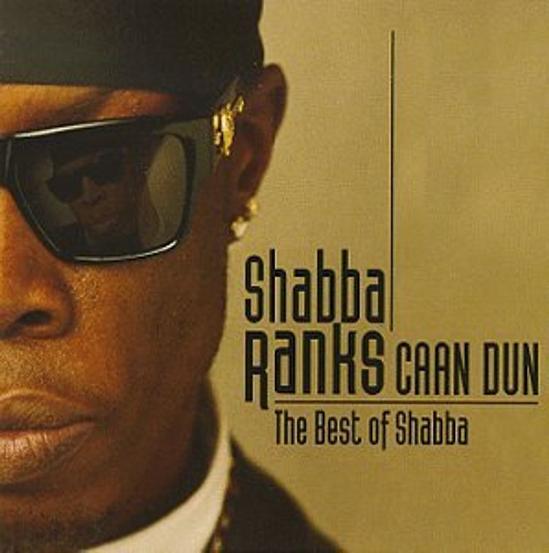 Shabba Ranks - Caan Dun-the Best of Shabba