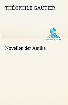 Novellen der Antike (TREDITION CLASSICS)