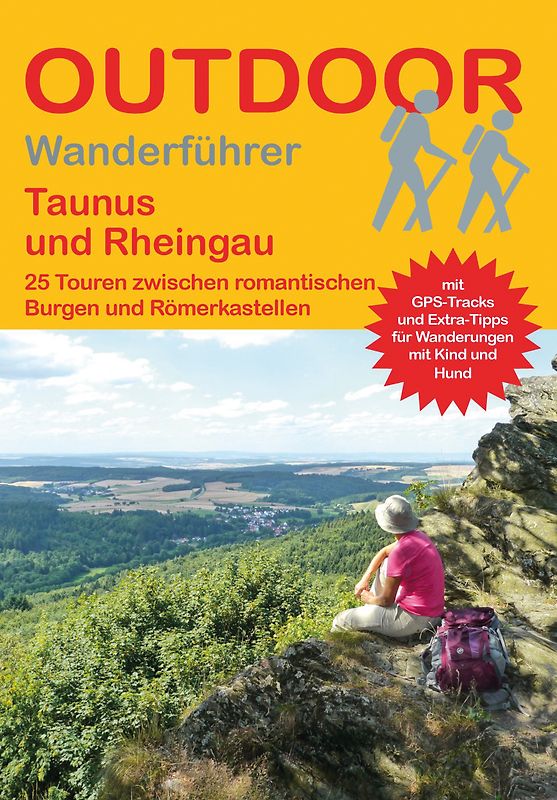 Taunus und Rheingau 25 Touren zwischen romantischen Burgen und Römerkastellen